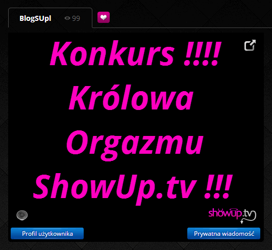 Konkurs - Królowa Orgazmu na ShowUp.tv !!!
